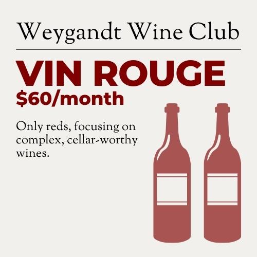 Weygandt Wine Club—Vin Rouge (12 Months Prepaid)